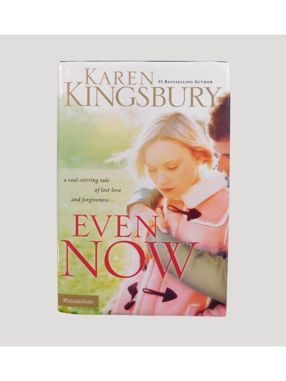 Even Now By Karen Kingsbury 2005 Edition Hardcover Jacket Book Club Edition